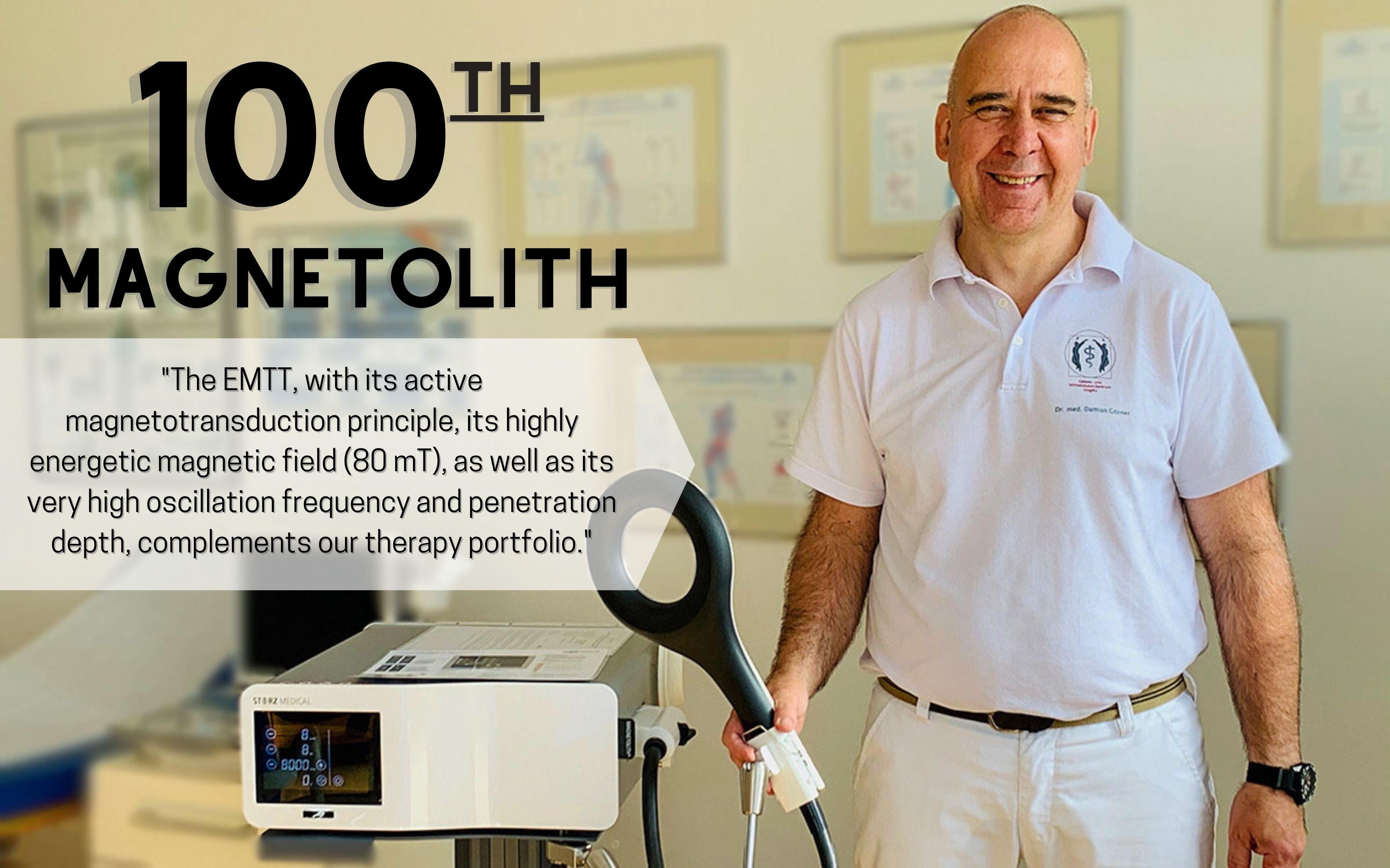 STORZ MEDICAL: 100 MAGNETOLITH IN 7 MONTHS!